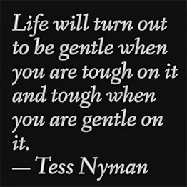 Lessons are in what we hear or see around us ~ Tess Nyman